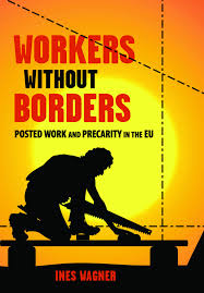Workers Without Borders: Posted Work and Precarity in the EU