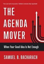 The Agenda Mover: When Your Idea is Not Enough