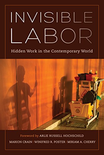 Invisible Labor: Hidden Work in the Contemporary World