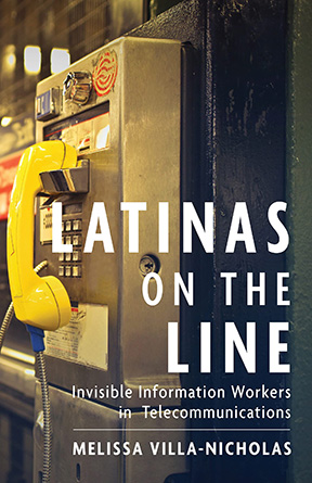 Latinas on the Line: Invisible Information Workers in Telecommunications