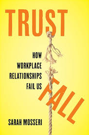 Trust Fall: How Workplace Relationships Fail Us